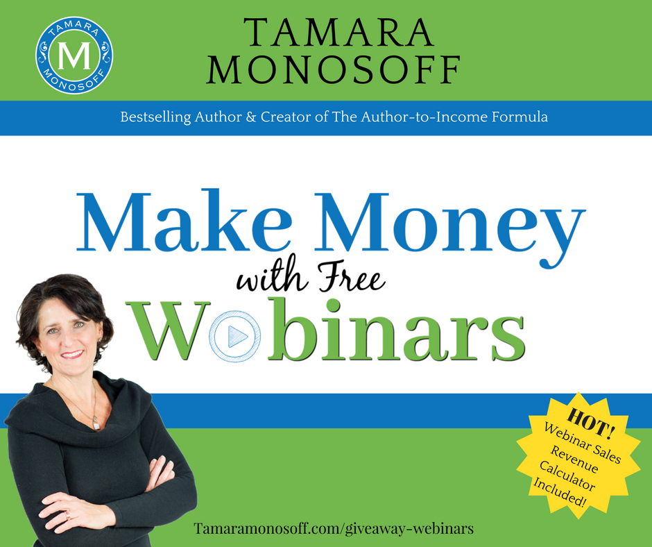Generate income, make money, webinars, Tamara Monosoff