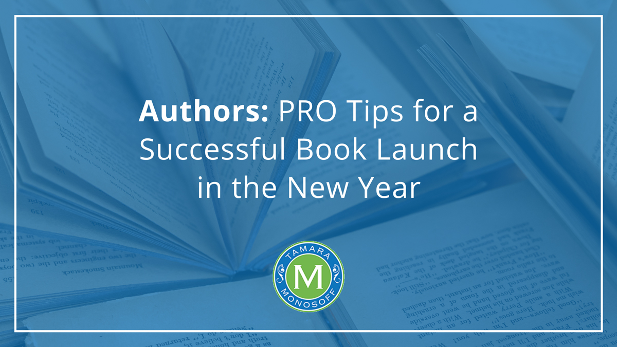 Authors: PRO Tips for a Successful Book Launch in the New Year