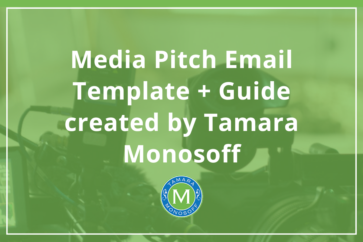 Media Pitch Email Template + Guide created by Tamara Monosoff