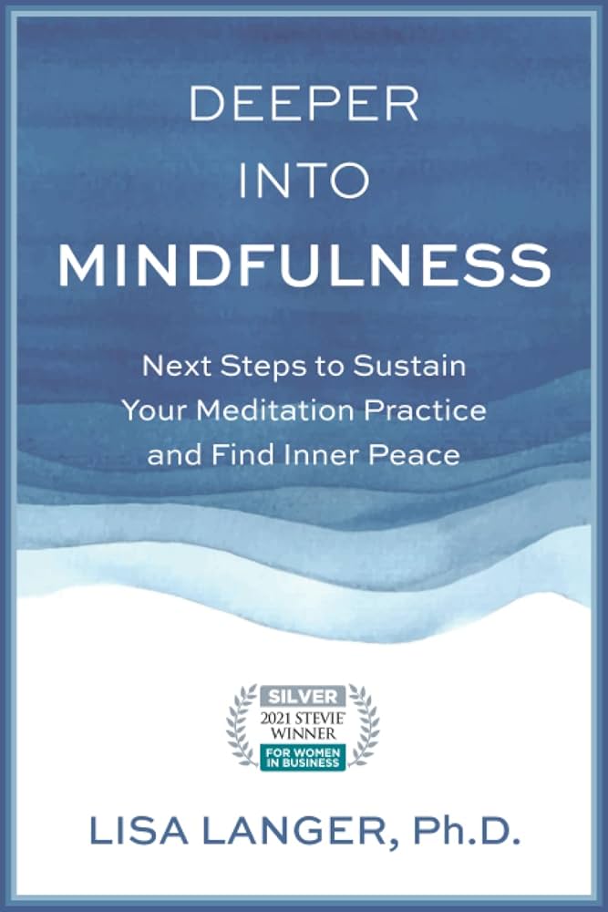 Deeper into Mindfulness<br />
Dr. Lisa Langer