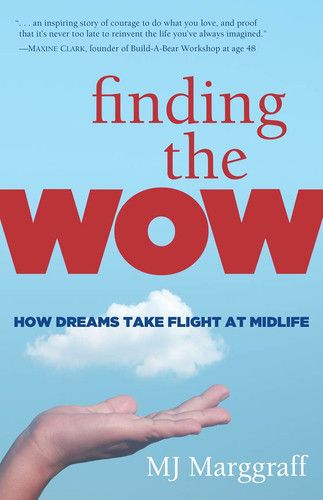 Finding the Wow by Mj Marggraff