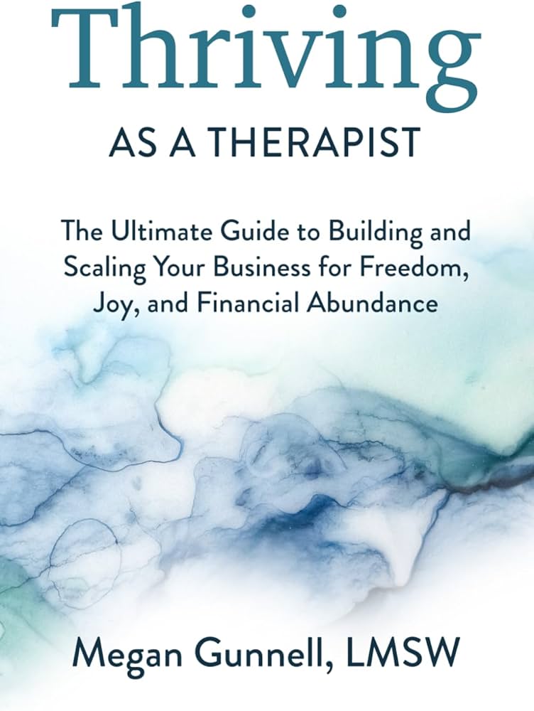 Thriving as a Therapist by Megan Gunnell